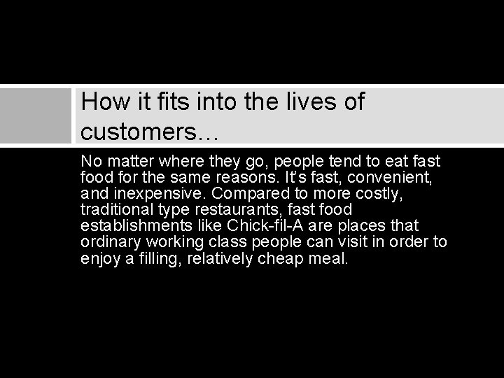 How it fits into the lives of customers… No matter where they go, people