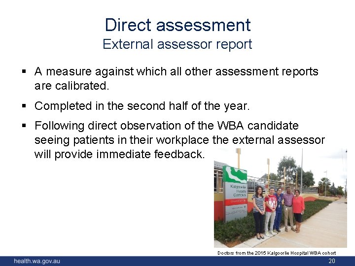 Direct assessment External assessor report § A measure against which all other assessment reports