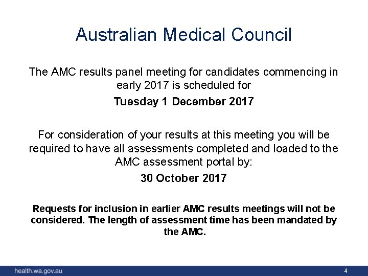 Australian Medical Council The AMC results panel meeting for candidates commencing in early 2017