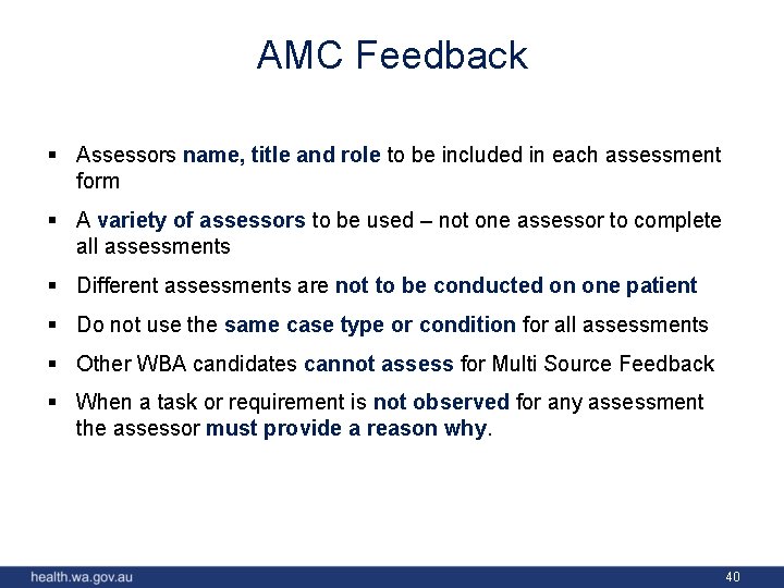 AMC Feedback § Assessors name, title and role to be included in each assessment