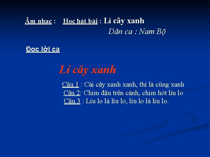 Học hát bài : Lí cây xanh m nhạc : Dân ca : Nam