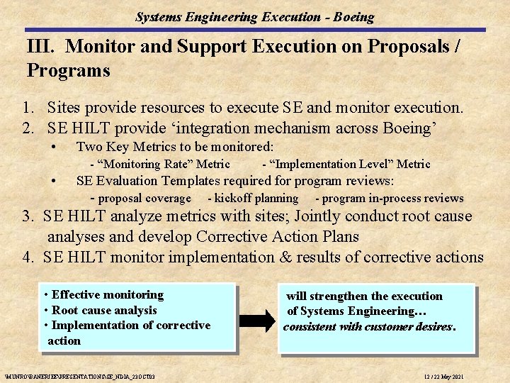 Systems Engineering Execution - Boeing III. Monitor and Support Execution on Proposals / Programs Systems Engineering Execution - Boeing III. Monitor and Support Execution on Proposals / Programs