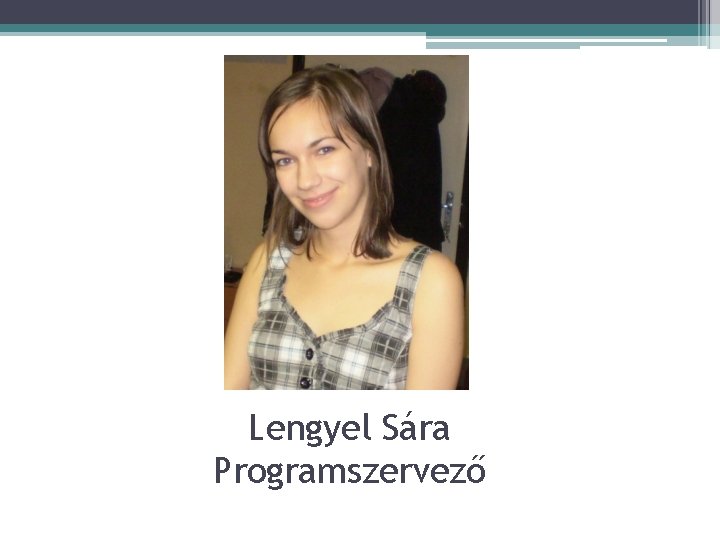 Lengyel Sára Programszervező 