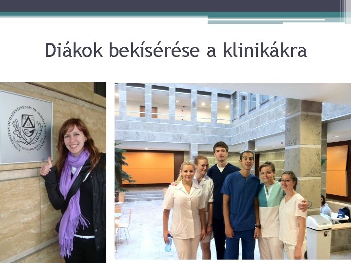 Diákok bekísérése a klinikákra 