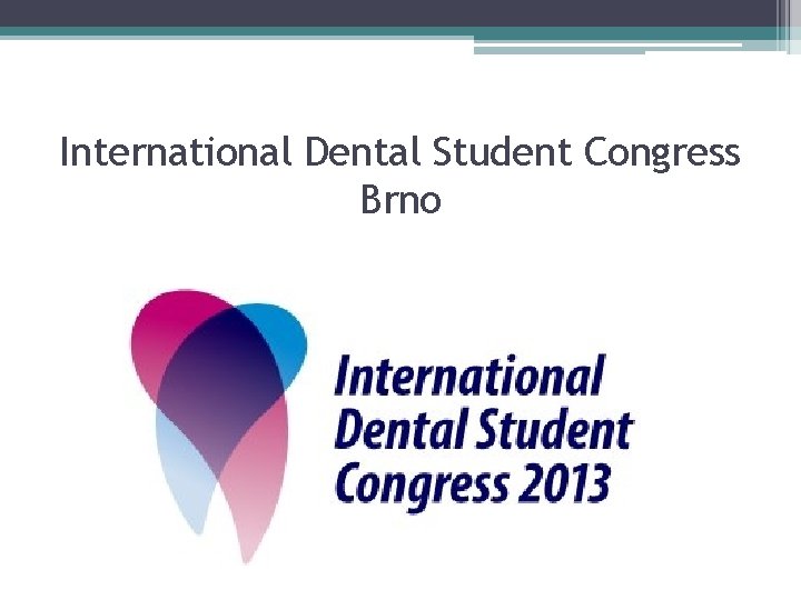 International Dental Student Congress Brno 
