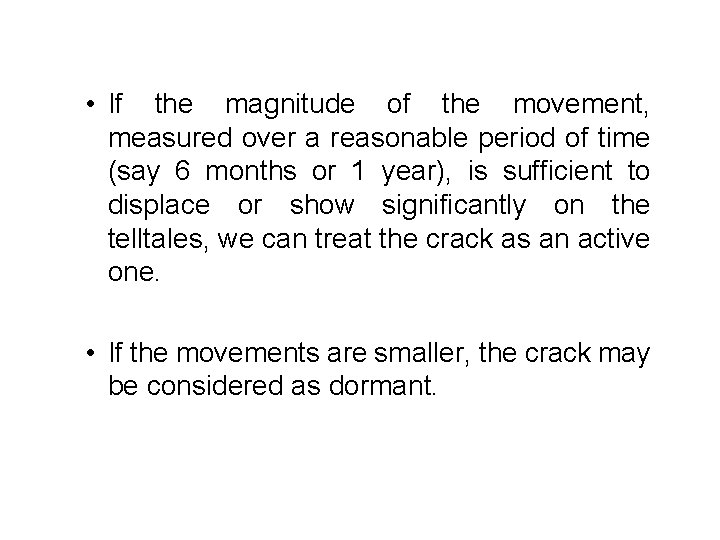  • If the magnitude of the movement, measured over a reasonable period of