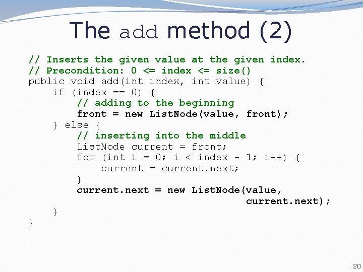 The add method (2) // Inserts the given value at the given index. // The add method (2) // Inserts the given value at the given index. //