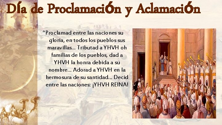 Día de Proclamación y Aclamación “Proclamad entre las naciones su gloria, en todos los
