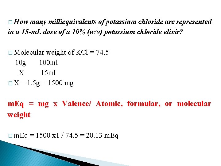 � How many milliequivalents of potassium chloride are represented in a 15 -m. L