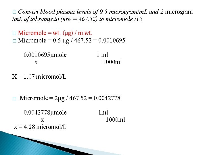 Convert blood plasma levels of 0. 5 microgram/m. L and 2 microgram /m. L