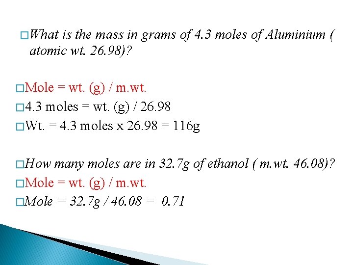 � What is the mass in grams of 4. 3 moles of Aluminium (