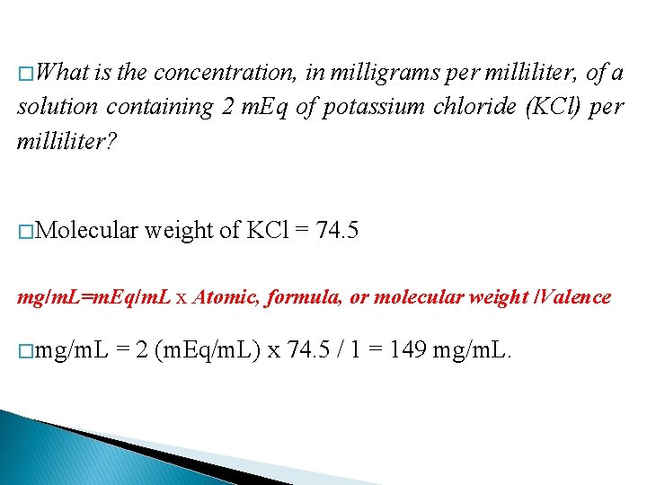 � What is the concentration, in milligrams per milliliter, of a solution containing 2