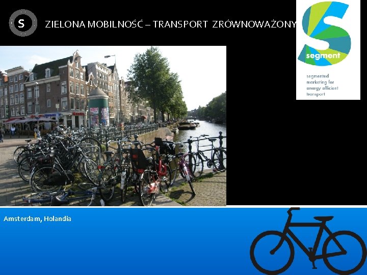 S ZIELONA MOBILNOŚĆ – TRANSPORT ZRÓWNOWAŻONY Amsterdam, Holandia 