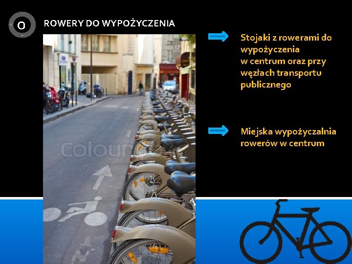 O ROWERY DO WYPOŻYCZENIA Stojaki z rowerami do wypożyczenia w centrum oraz przy węzłach