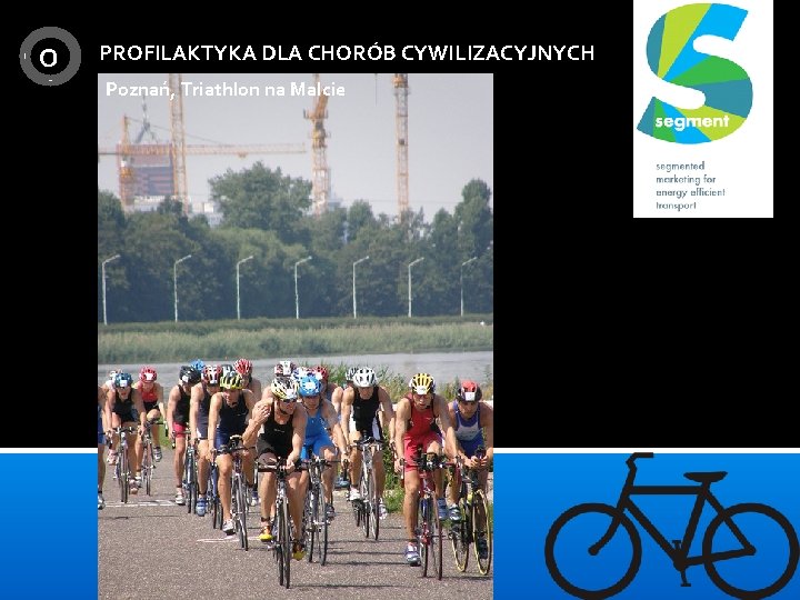 O PROFILAKTYKA DLA CHORÓB CYWILIZACYJNYCH Poznań, Triathlon na Malcie 