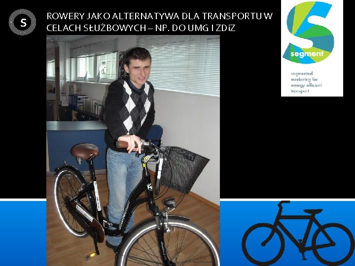 S ROWERY JAKO ALTERNATYWA DLA TRANSPORTU W CELACH SŁUŻBOWYCH – NP. DO UMG I