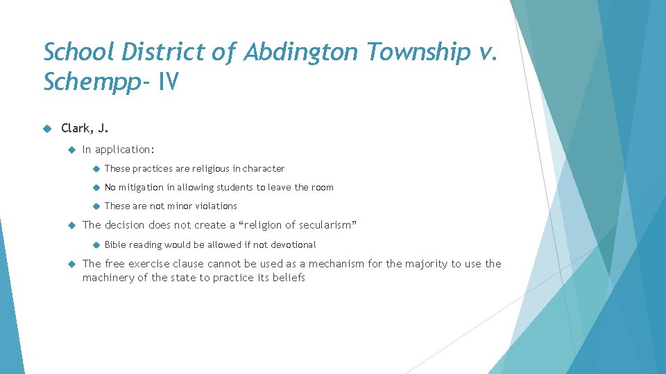 School District of Abdington Township v. Schempp- IV Clark, J. In application: These practices