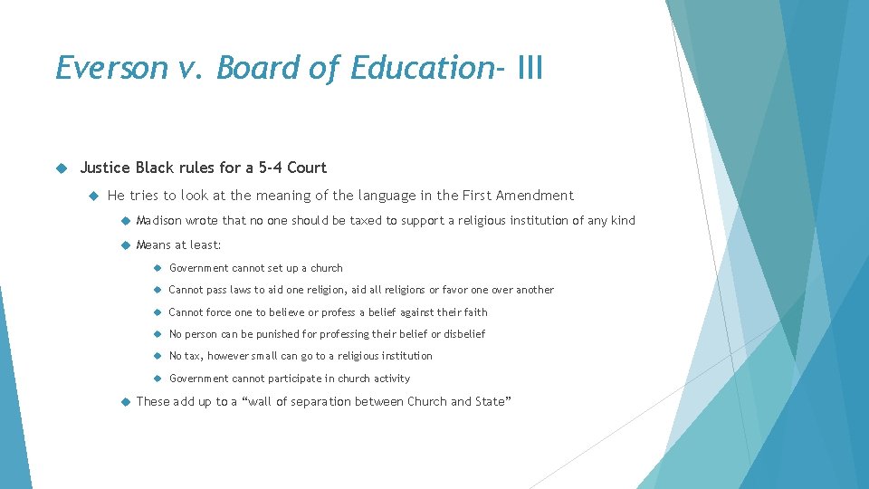 Everson v. Board of Education- III Justice Black rules for a 5 -4 Court
