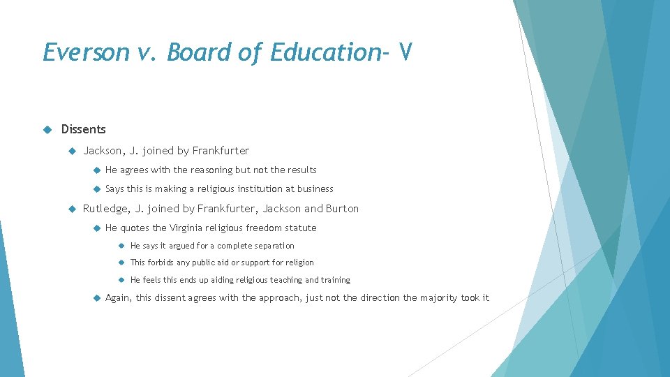 Everson v. Board of Education- V Dissents Jackson, J. joined by Frankfurter He agrees