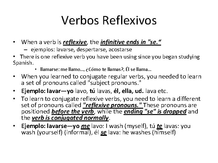Verbos Reflexivos • When a verb is reflexive, the infinitive ends in "se. “