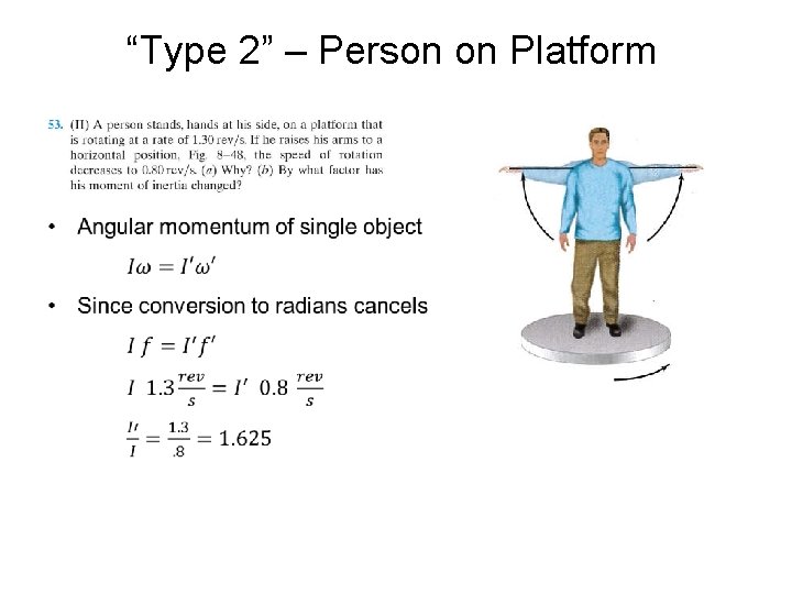 “Type 2” – Person on Platform • 