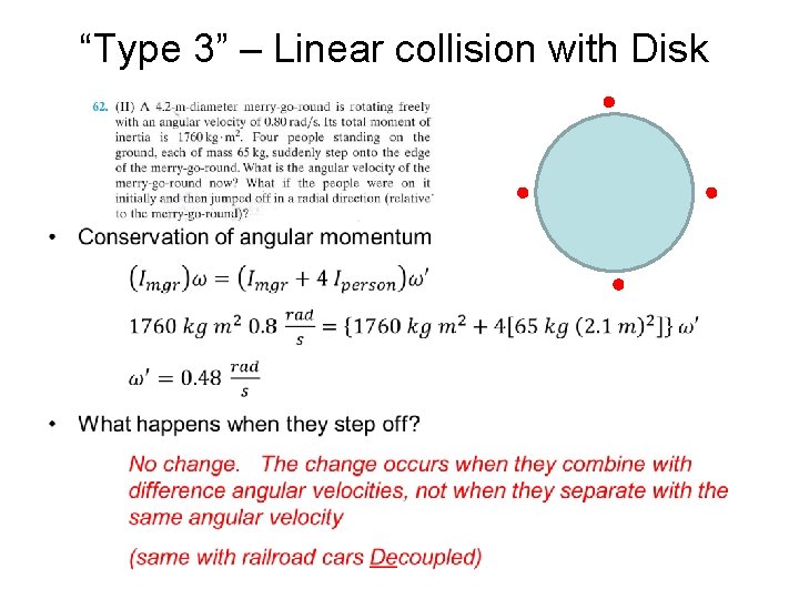 “Type 3” – Linear collision with Disk • 