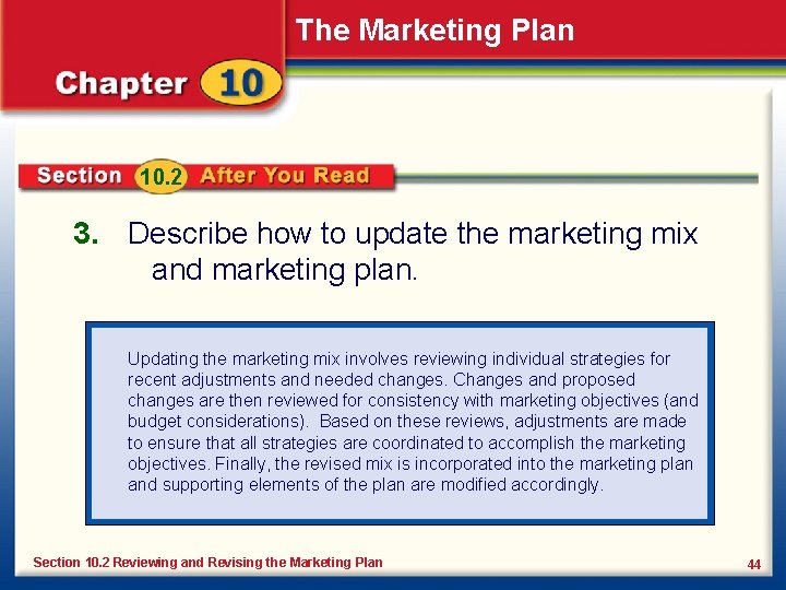 The Marketing Plan 10. 2 3. Describe how to update the marketing mix and