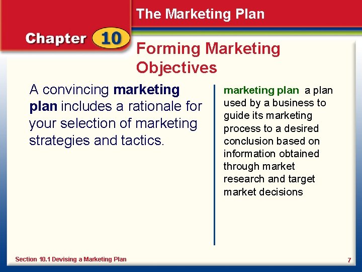 The Marketing Plan Forming Marketing Objectives A convincing marketing plan includes a rationale for