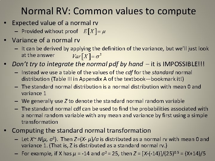 Normal RV: Common values to compute • Expected value of a normal rv –
