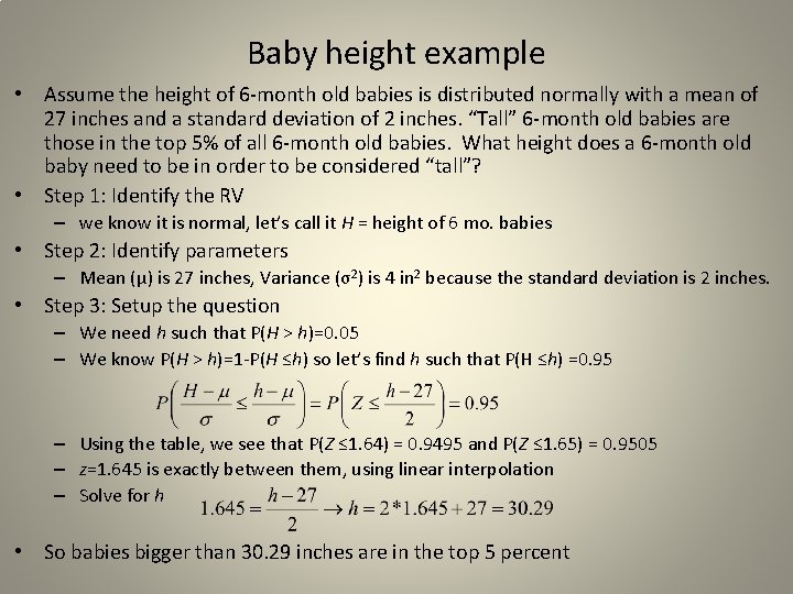 Baby height example • Assume the height of 6 -month old babies is distributed