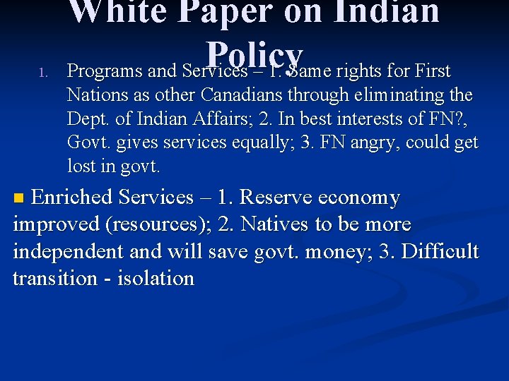 1. White Paper on Indian Policy Programs and Services – 1. Same rights for