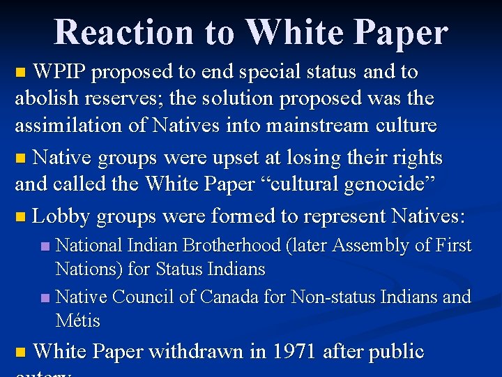 Reaction to White Paper WPIP proposed to end special status and to abolish reserves;