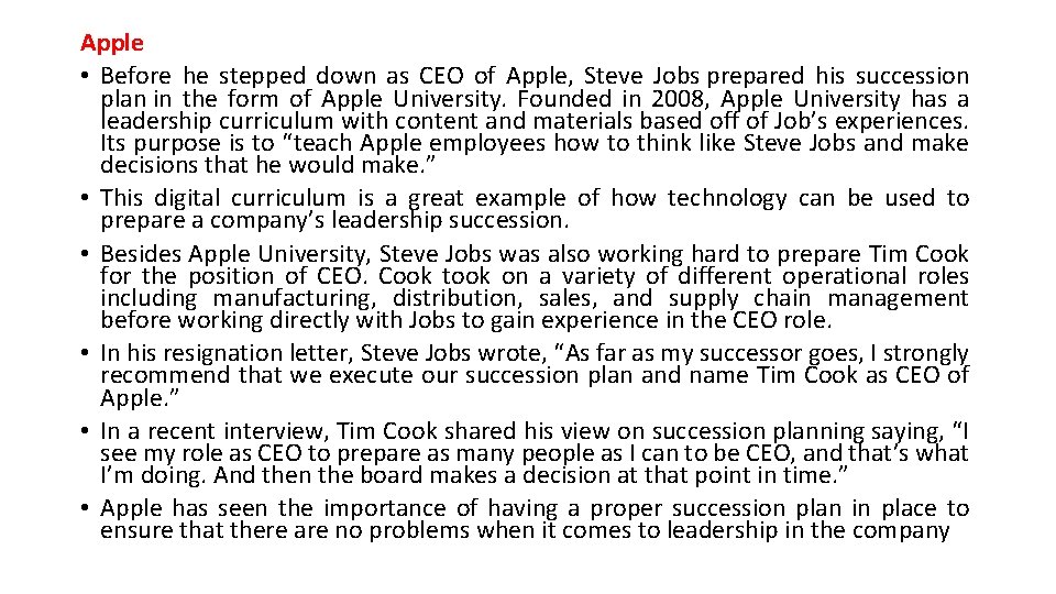 Apple • Before he stepped down as CEO of Apple, Steve Jobs prepared his