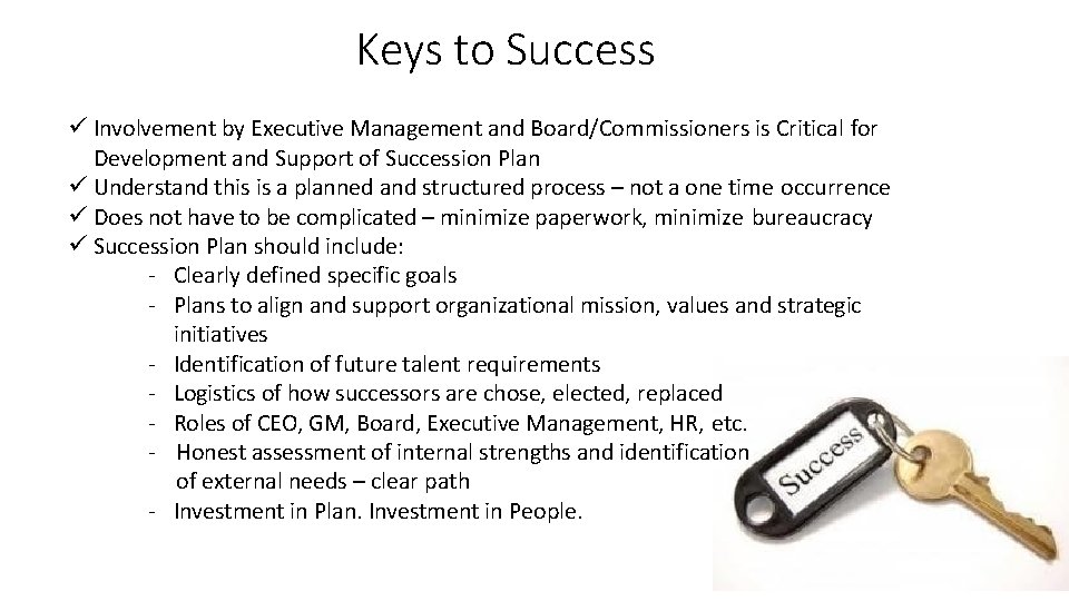 Keys to Success Involvement by Executive Management and Board/Commissioners is Critical for Development and