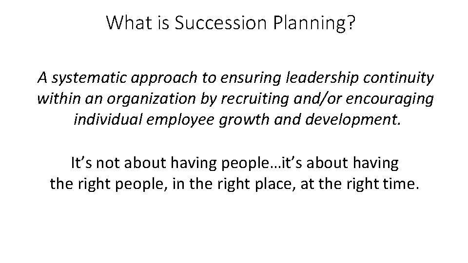 What is Succession Planning? A systematic approach to ensuring leadership continuity within an organization
