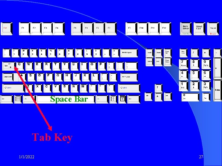 Space Bar Tab Key 1/1/2022 27 