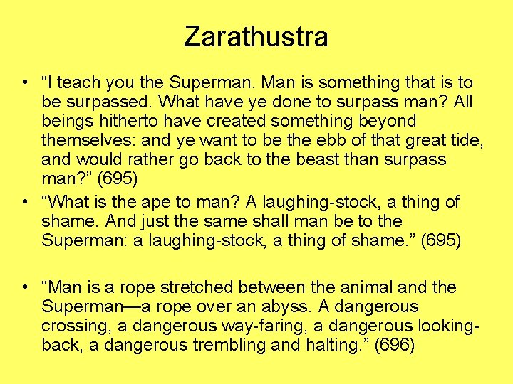 Zarathustra • “I teach you the Superman. Man is something that is to be