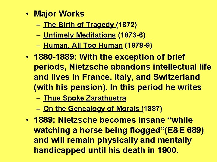  • Major Works – The Birth of Tragedy (1872) – Untimely Meditations (1873
