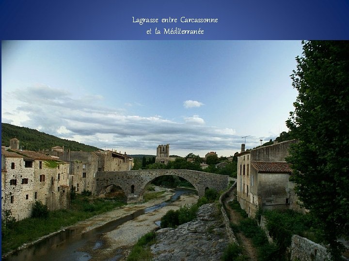 Lagrasse entre Carcassonne et la Méditerranée 