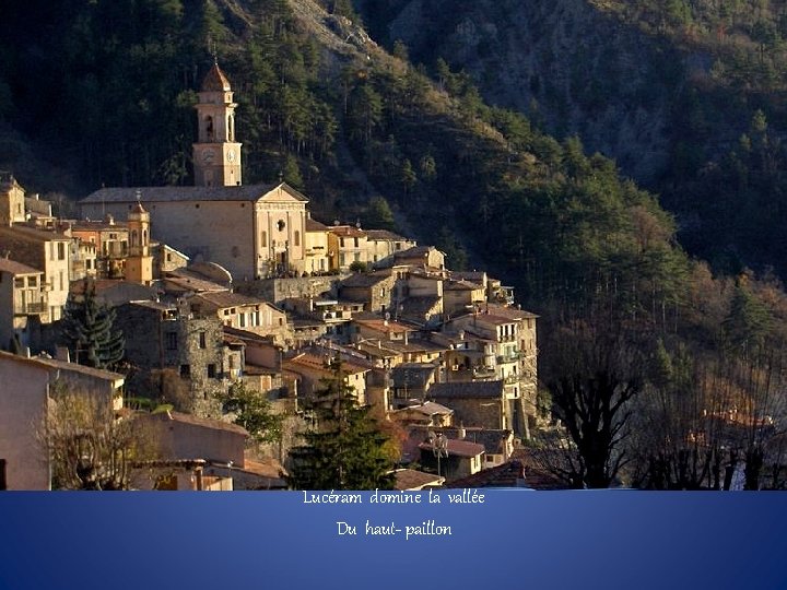 Lucéram domine la vallée Du haut- paillon 