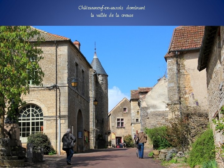 Châteauneuf-en-auxois dominant la vallée de la creuse 