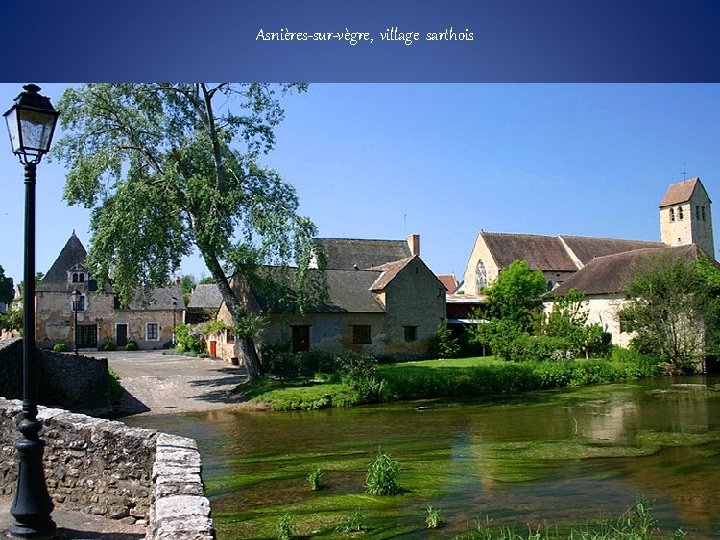 Asnières-sur-vègre, village sarthois 