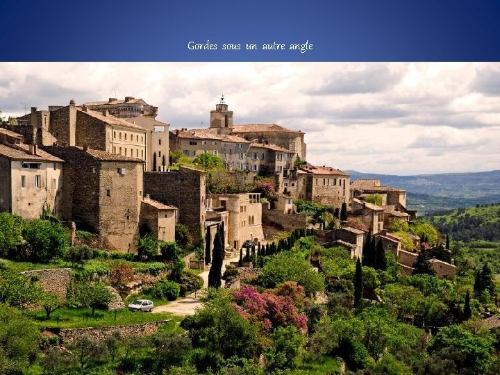 Gordes sous un autre angle 