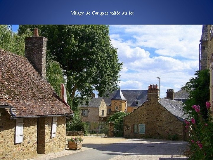 Village de Conques vallée du lot 