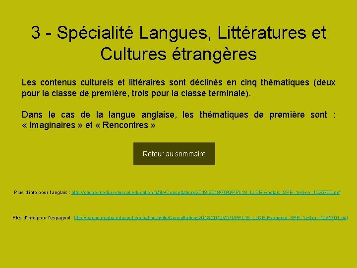 3 - Spécialité Langues, Littératures et Cultures étrangères Les contenus culturels et littéraires sont