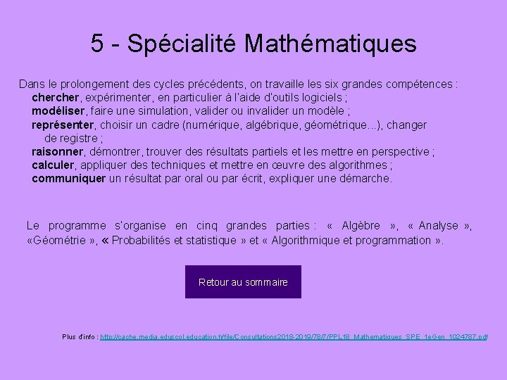 5 - Spécialité Mathématiques Dans le prolongement des cycles précédents, on travaille les six