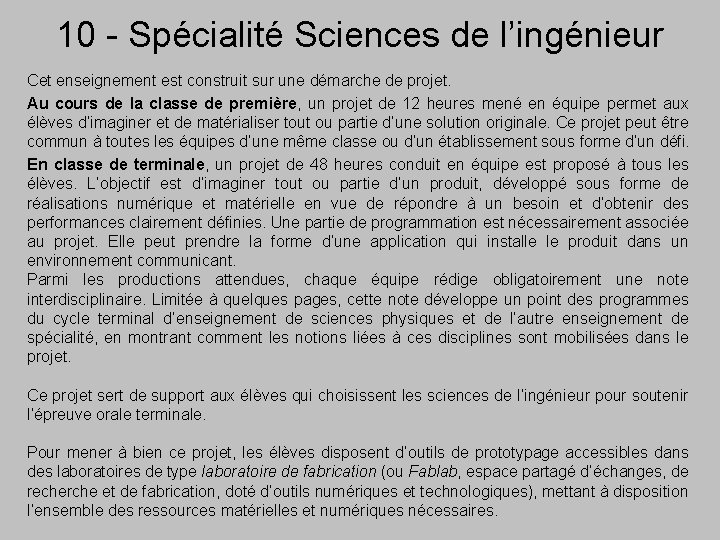 10 - Spécialité Sciences de l’ingénieur Cet enseignement est construit sur une démarche de