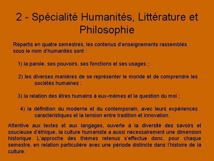 2 - Spécialité Humanités, Littérature et Philosophie Répartis en quatre semestres, les contenus d’enseignements