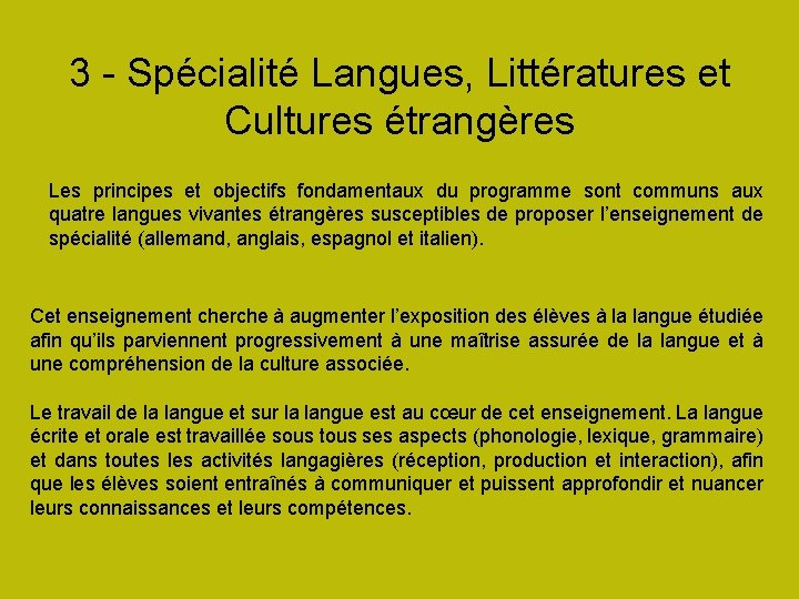3 - Spécialité Langues, Littératures et Cultures étrangères Les principes et objectifs fondamentaux du