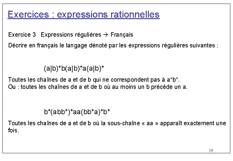 Exercices : expressions rationnelles Exercice 3 Expressions régulières Français Décrire en français le langage